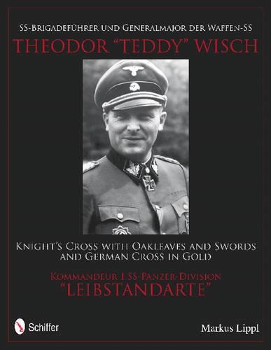Паперова книга «SS-Brigadeführer und Generalmajor der Waffen-SS Theodor "Teddy" Wisch», автор Маркус Ліппл - фото №1