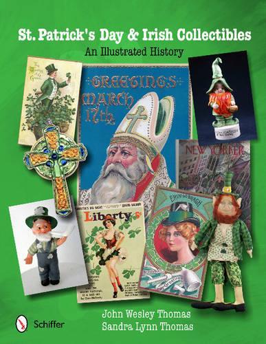 Бумажная книга «St. Patrick's Day & Irish Collectibles: An Illustrated History», автор Джон Уэсли Томас - фото №1