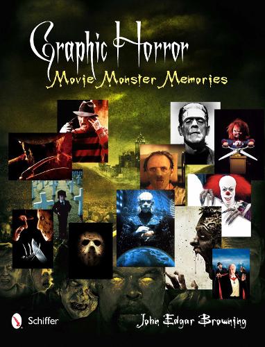 Бумажная книга «Graphic Horror: Movie Monster Memories», автор Джон Эдгар Браунинг - фото №1