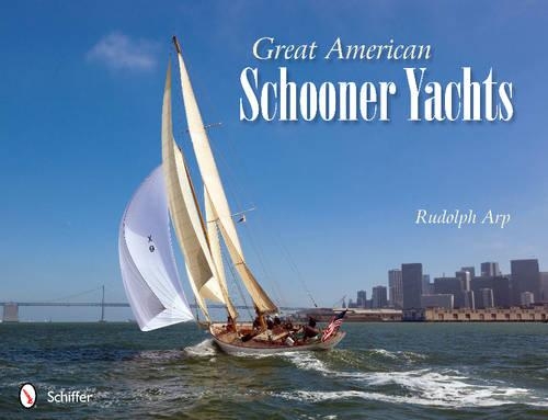 Паперова книга «Great American Schooner Yachts», автор Рудольф Арп - фото №1