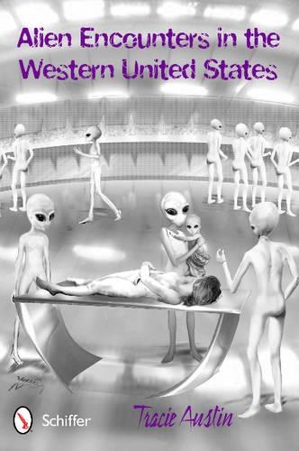Бумажная книга «Alien Encounters in the Western United States», автор Трейси Остин - фото №1