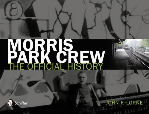 Бумажная книга «Morris Park Crew: The Official History», автор Джон Ф. Лорн - фото №1