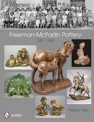 Бумажная книга «Freeman-McFarlin Pottery: 1951-1980», автор Нэнси Келли - фото №1