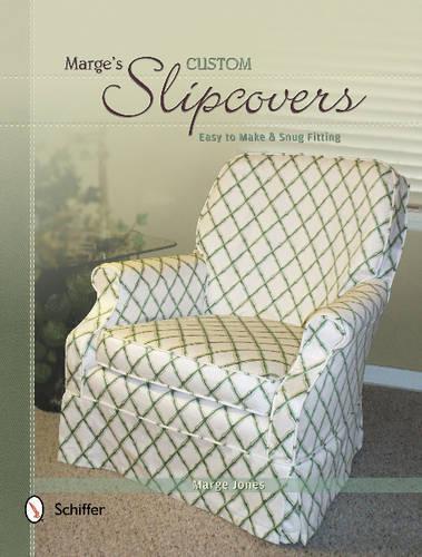 Бумажная книга «Marge's Custom Slipcovers: Easy to Make & Snug Fitting», автор Мардж Джонс - фото №1