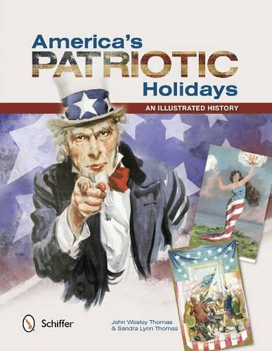 Бумажная книга «America's Patriotic Holidays: An Illustrated History», автор Джон Уэсли Томас - фото №1