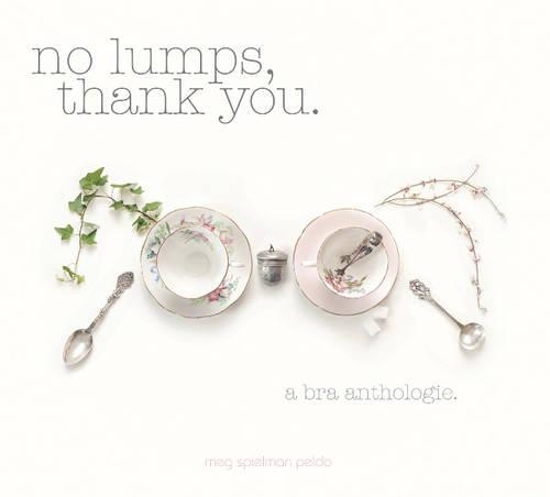 Паперова книга «No Lumps, Thank You.: A Bra Anthologie», автор Мег Спілман Пелдо - фото №1