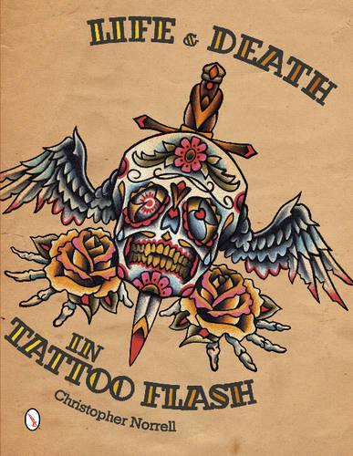 Бумажная книга «Life & Death in Tattoo Flash», автор Кристофер Норрелл - фото №1
