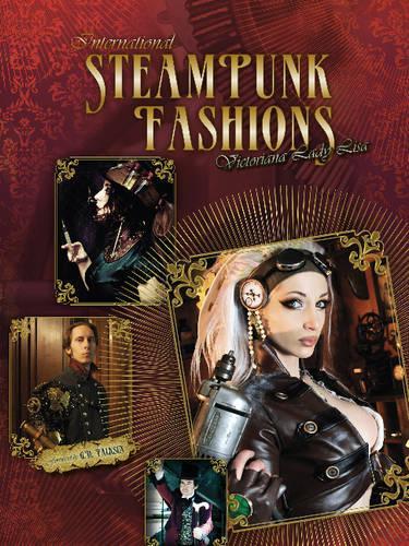 Бумажная книга «International Steampunk Fashions», автор Викториана Леди Лиза - фото №1