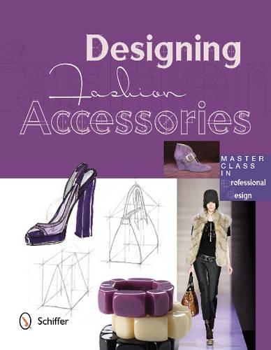 Бумажная книга «Designing Fashion Accessories: Master Class in Professional Design», автор Марта Р. Идальго - фото №1