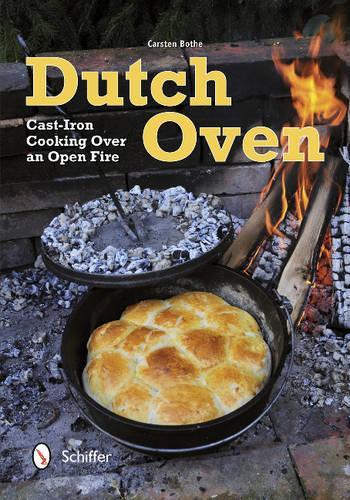 Бумажная книга «Dutch Oven: Cast-Iron Cooking Over an Open Fire», автор Карстен Боте - фото №1