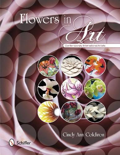 Бумажная книга «Flowers in Art: Contemporary International Artists», автор Синди Энн Колдирон - фото №1