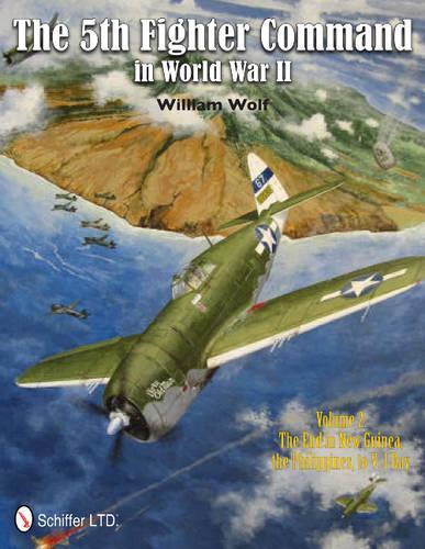 [object Object] «The 5th Fighter Command in World War II Vol. 2: The End in New Guinea, the Philippines, to V-J Day», автор Уильям Вульф - фото №1