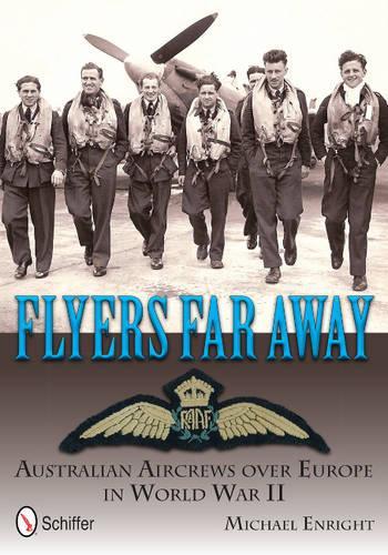 Бумажная книга «Flyers Far Away: Australian Aircrews over Europe in World War II», автор Майкл Энрайт - фото №1