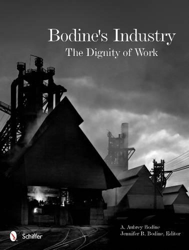 Бумажная книга «Bodine's Industry: The Dignity of Work: The Dignity of Work», автор А. Обри Бодин - фото №1