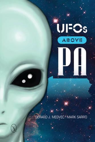 Бумажная книга «UFOs Above PA», автор Жерар Дж. Медвек - фото №1