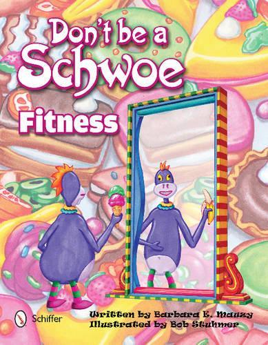 Бумажная книга «Don't Be a Schwoe: Fitness: Fitness», автор Барбара Э. Маузи - фото №1