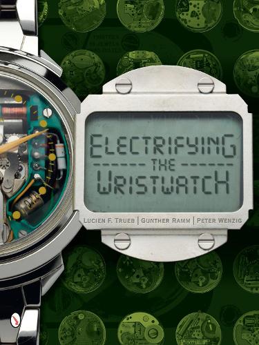 Бумажная книга «Electrifying the Wristwatch», автор Люсьен Ф. Труэб - фото №1