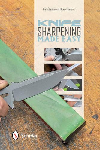 Бумажная книга «Knife Sharpening Made Easy», автор Штефан Штайгервальд - фото №1