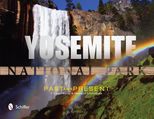 Паперова книга «Yosemite National Park: Past and Present: Past and Present», автор Чіанг І-Тінг - фото №1