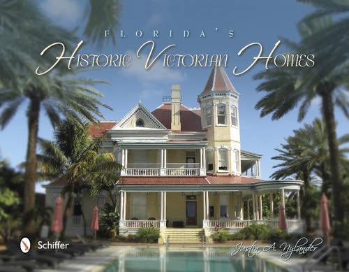 Бумажная книга «Florida's Historic Victorian Homes», автор Джастин А. Найландер - фото №1