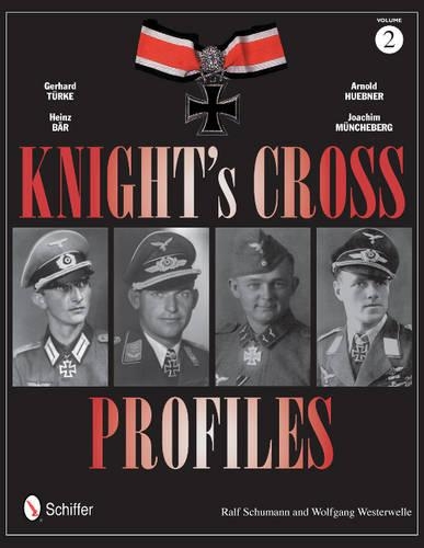 Паперова книга «Knight's Cross Profiles Vol.2: Gerhard Türke • Heinz Bär • Arnold Huebner • Joachim Müncheberg: Gerhard Türke • Heinz Bär • Arnold Huebner • Joachim Müncheberg», автор Ральф Шуман - фото №1