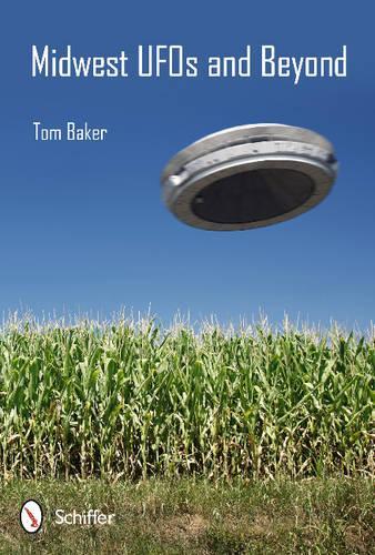 Бумажная книга «Midwest UFOs and Beyond», автор Том Бейкер - фото №1