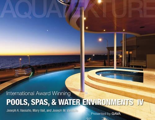 Бумажная книга «International Award Winning Pools, Spas, and Water Environments IV», автор Джозеф А. Вассалло - фото №1