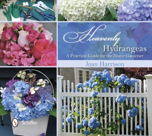 Паперова книга «Heavenly Hydrangeas: A Practical Guide for the Home Gardener», автор Джоан Харрісон - фото №1