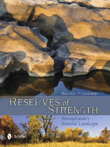 Бумажная книга «Reserves of Strength: Pennsylvania's Natural Landscape: Pennsylvania's Natural Landscape», автор Майкл П. Гадомски - фото №1