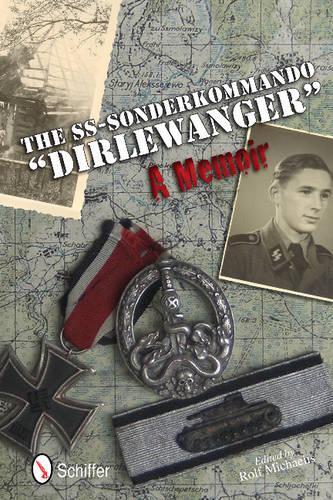 Бумажная книга «The SS-Sonderkommando "Dirlewanger": A Memoir: A Memoir», автор Рольф Михаэлис - фото №1
