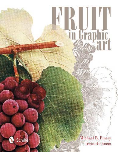 Бумажная книга «Fruit in Graphic Art», автор Майкл Б. Эмери - фото №1