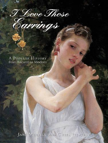 Паперова книга «I Love Those Earrings: A Popular History from Ancient to Modern», автор Джейн Меррілл - фото №1