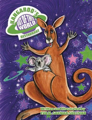 Бумажная книга «Kangaroo's Out of this World Restaurant», автор Ева М.Сакмар-Салливан - фото №1
