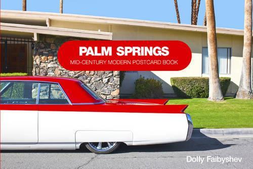Бумажная книга «Palm Springs: Mid-Century Modern Postcard Book», автор Долли Файбышев - фото №1