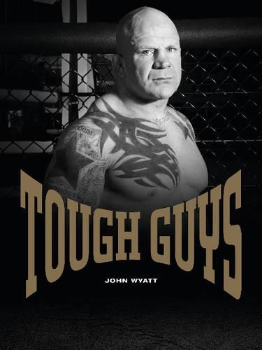 Паперова книга «Tough Guys», автор Джон Вайатт - фото №1