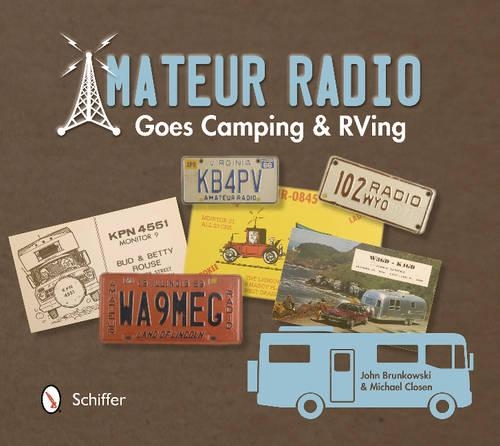 Бумажная книга «Amateur Radio Goes Camping & RVing: The Illustrated QSL Card History», автор Джон Брунковски - фото №1