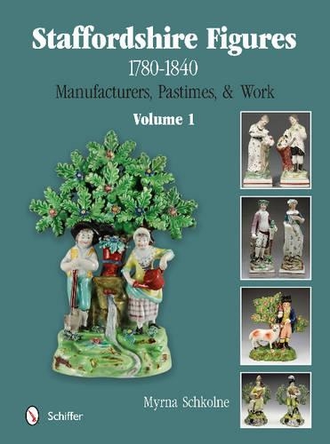Бумажная книга «Staffordshire Figures 1780 to 1840 Volume 1: Manufacturers, Pastimes, & Work», автор Мирна Школьне - фото №1