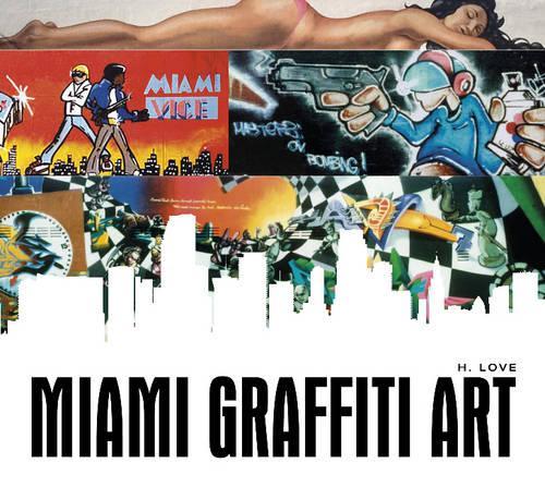 Паперова книга «Miami Graffiti Art», автор Г. Лав - фото №1