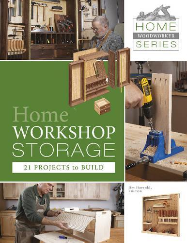 Паперова книга «Home Workshop Storage: 21 Projects to Build: 21 Projects to Build», автор Джим Харролд - фото №1