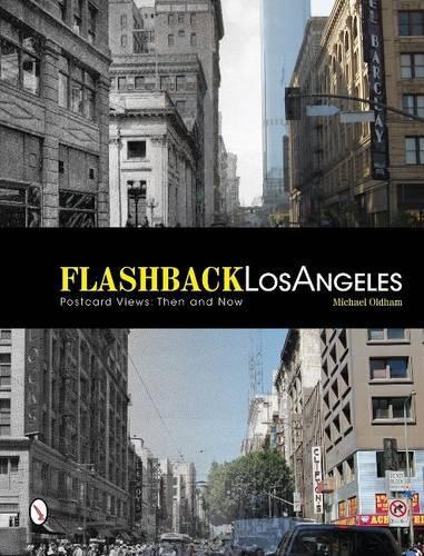 Бумажная книга «Flashback Los Angeles: Postcard Views: Then and Now», автор Майкл Олдхэм - фото №1