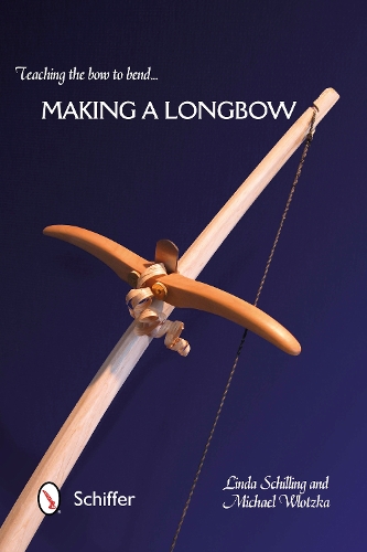 Бумажная книга «Teaching the Bow to Bend: Making a Longbow», авторов Линда Шиллинг, Майкл Влоцка - фото №1