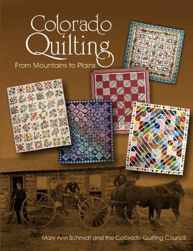 Паперова книга «Colorado Quilting: From Mountains to Plains», автор Мері Енн Шмідт - фото №1