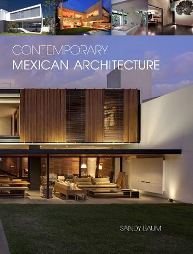 Бумажная книга «Contemporary Mexican Architecture: Continuing the Heritage of Luis Barragán», автор Сэнди Баум - фото №1