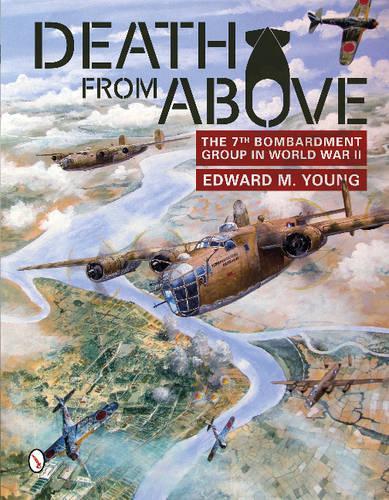 Паперова книга «Death from Above: The 7th Bombardment Group in World War II», автор Едвард М. Янг - фото №1