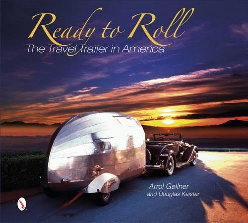 Бумажная книга «Ready to Roll: The Travel Trailer in America», авторов Аррол Геллнер, Дуглас Кайстер - фото №1