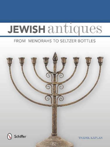 Паперова книга «Jewish Antiques: From Menorahs to Seltzer Bottles», автор Цадік Каплан - фото №1