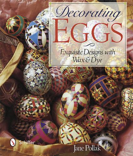 Бумажная книга «Decorating Eggs: Exquisite Designs with Wax & Dye», автор Джейн Поллак - фото №1