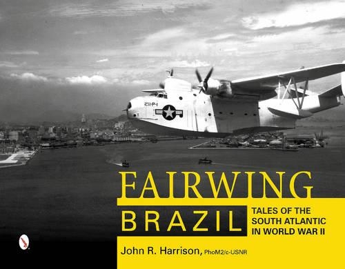 Паперова книга «Fairwing--Brazil: Tales of the South Atlantic in World War II», автор Джон Р. Харрісон - фото №1