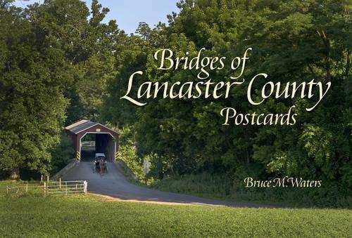 Бумажная книга «Bridges of Lancaster County Postcards», автор Брюс М. Уотерс - фото №1