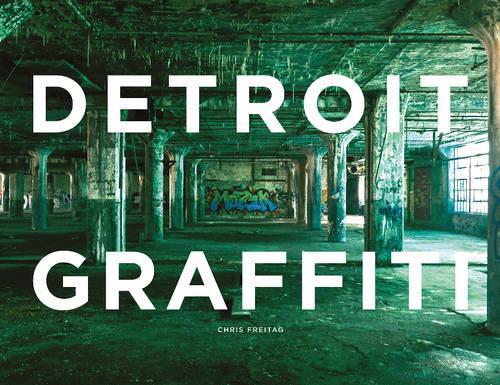 Бумажная книга «Detroit Graffiti», автор Крис Фрайтаг - фото №1